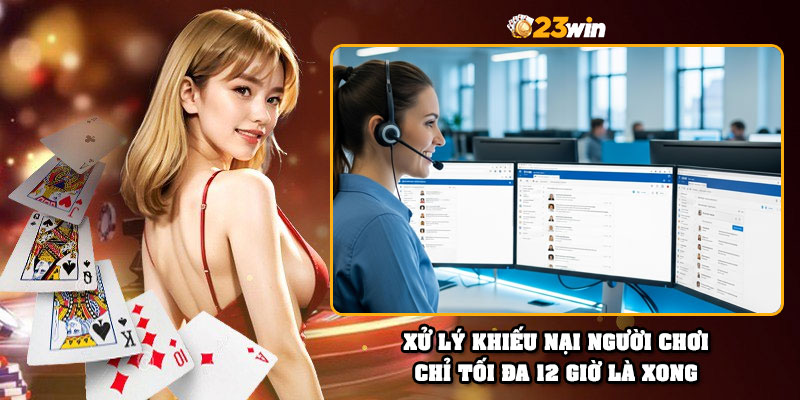 Xử lý khiếu nại người chơi chỉ tối đa 12 giờ là xong